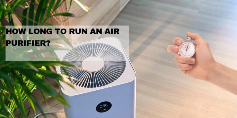 How long to run air purifier